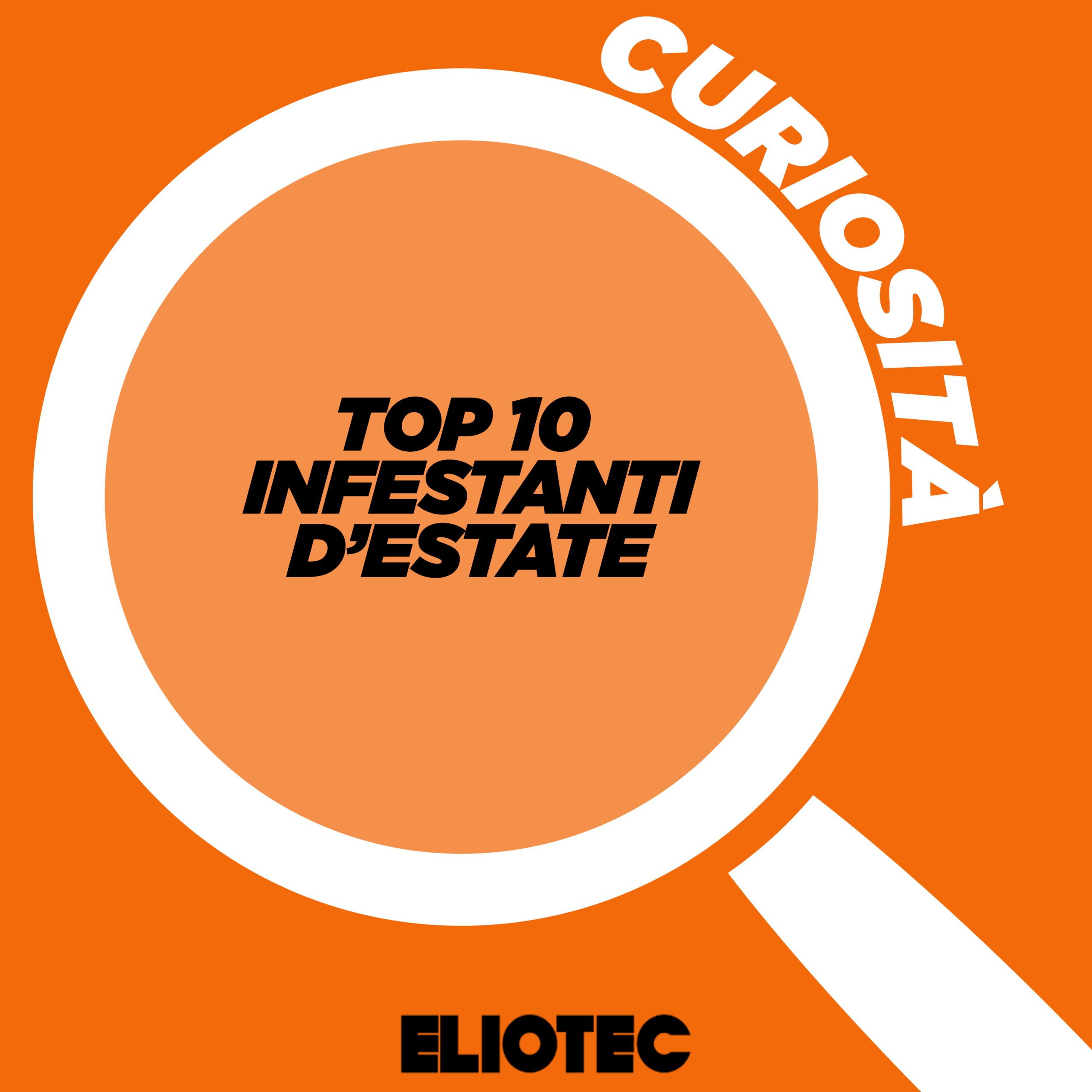 top 10 infestanti estate